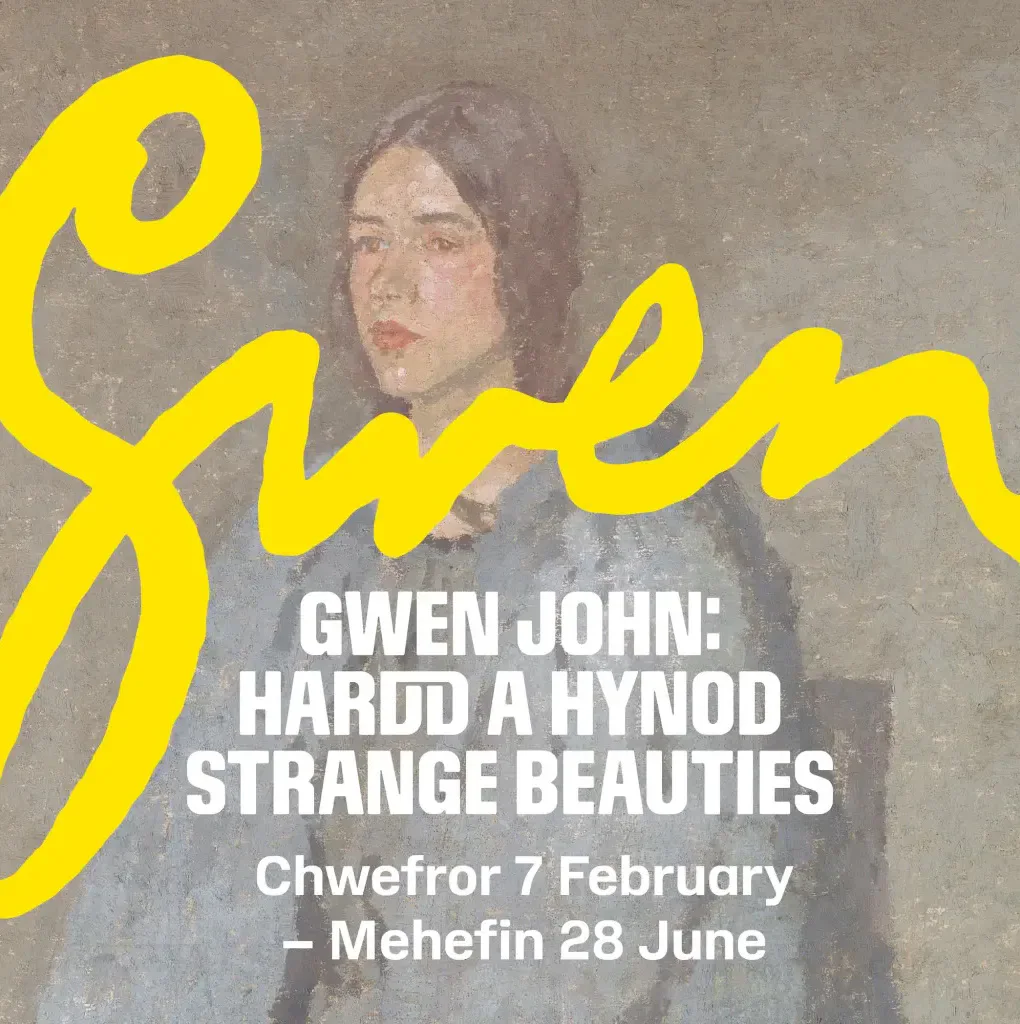 Gwen John: Hardd a Hyfryd / Strange Beauties exhibition graphic, 7 February to 28 June